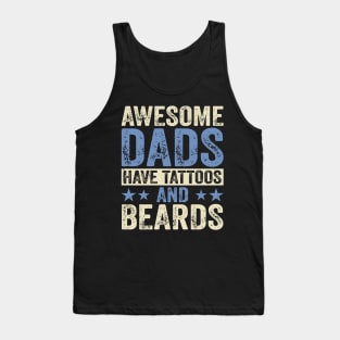 Awesome Dads Have Tattoos And Beards Fathers Day Tank Top